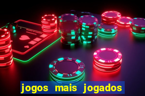 jogos mais jogados do mundo de todos os tempos